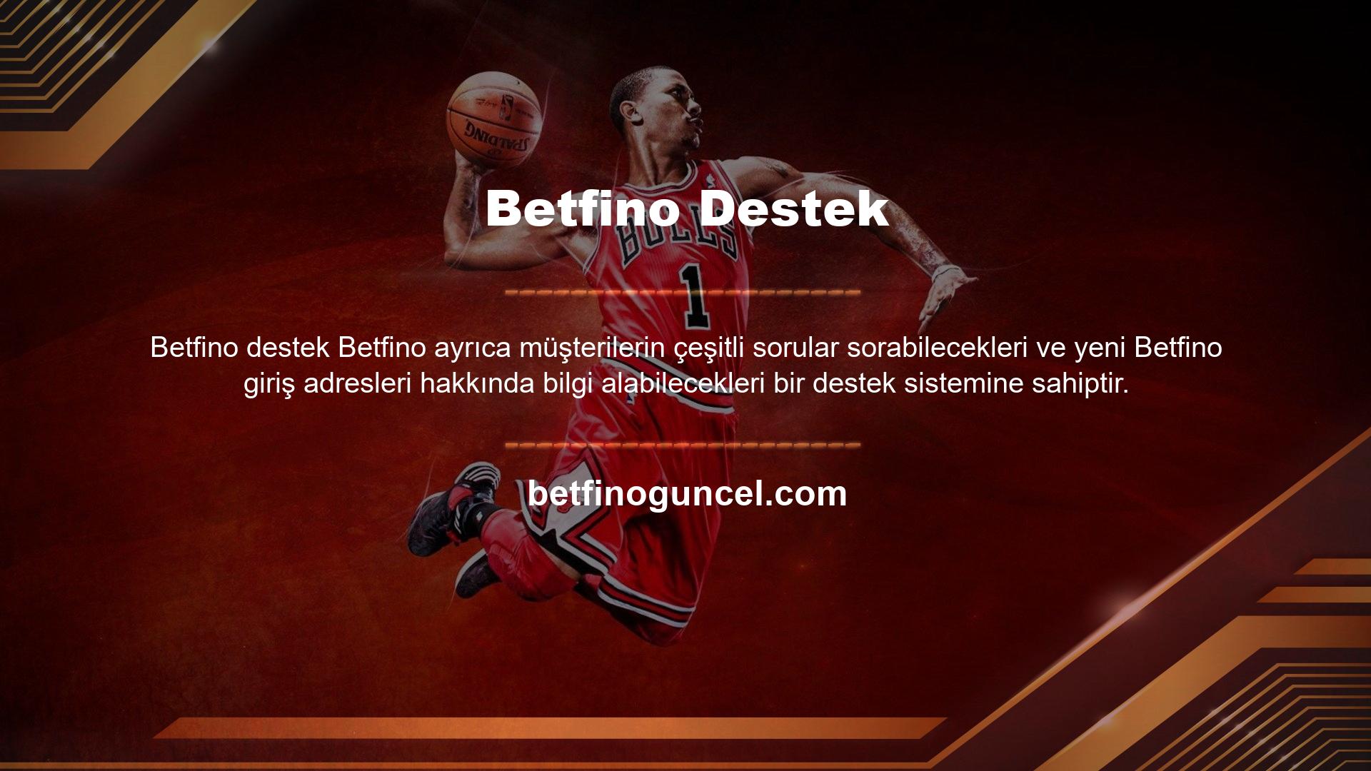 Betfino Destek Yeni Giriş Adresi
Oynanacak çeşitli halka açık bahisler, casinolar ve sanal oyunlar ile Betfino adresi, insanların iyi vakit geçirmesi için bir site haline geldi